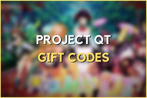 project qt codes|All Project QT Gift Codes (December 2024)